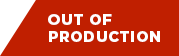 Out of production